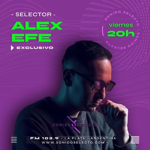 Alex Efe - Sonido Selector 014 2026-08-29