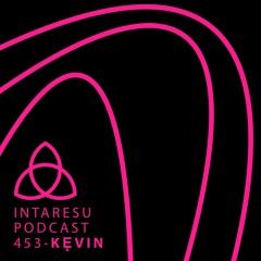 Intaresu Podcast 453 - Kęvin