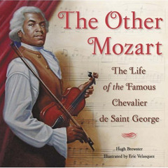 [FREE] KINDLE 📬 The Other Mozart: The Life of the Chevalier Saint-George by  Hugh Br