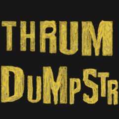 Thrum Dumpster (Cover)