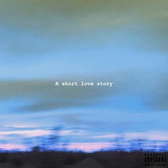 A Short Love Story (prod.nigel)