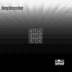 Cruel (prod. Gregorian December)