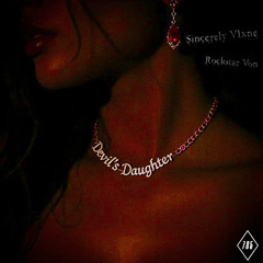 Sincerely Vlxne x Rockstar Von- Devil's Daughter (unreleased)