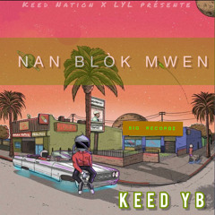 Nan Blok mwen (Keed YB)