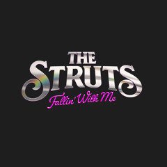 The Struts - Fallin' With Me