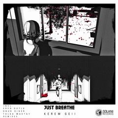 Kerem Gell - Just Breathe (Tolga Maktay Remix)