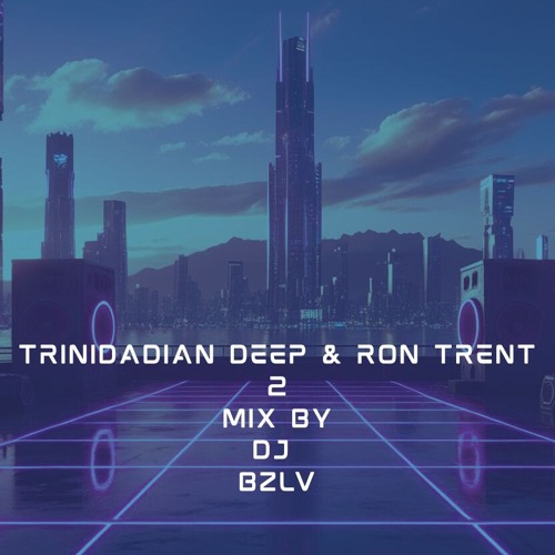 Ron Trent vs Trinidadian Deep Mix 2