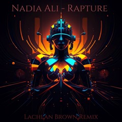 Nadia Ali - Rapture (Lachlan Brown Remix) - Free Download