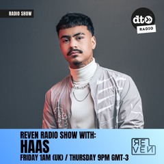 REVEN Radio Show #002 with HAAS