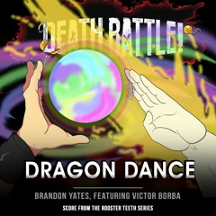 Death Battle: Dragon Dance(From The Rooster Teeth Series)