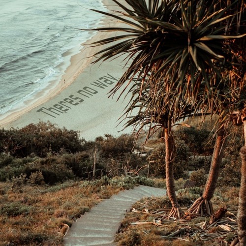 Theres No Way (prod. ross gossage & lockhome)