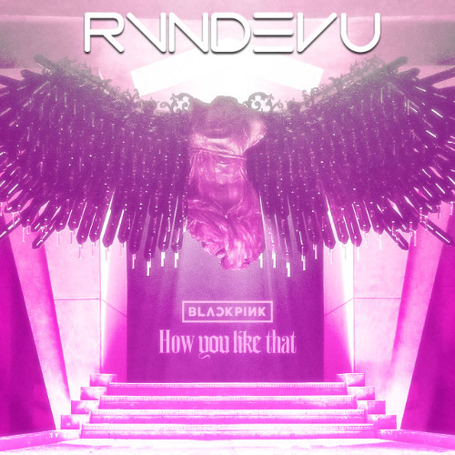 BLACKPINK vs. BURNERS! - HOW YOU LIKE THAT vs. Party Saver (RVNDEVU Mashup)