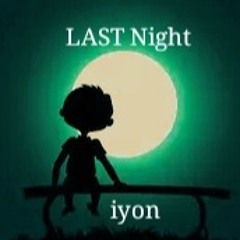 Last night -prod.nicasso