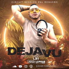 DEJAVU  CIRCUIT - JOHAN VARGAS DJ