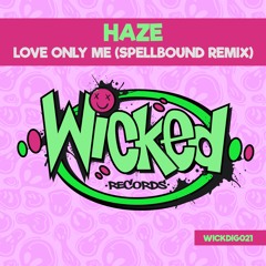 5. Haze - Love Only Me (Spellbound Remix) - Sample