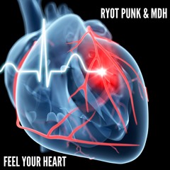 Ryot Punk & MDH - Feel Your Heart (Extended Mix)