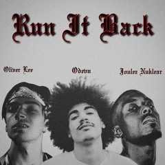 Joulez Nuklear x Oliver Lee x oDevn - Run It Back