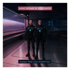 Peter Wilson & Sean Smith - Happy That You Found Me (Pete Hammond Extended Mix)