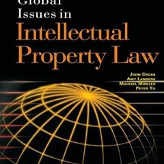 Ebook Cross, Landers, Mireles and Yu's Global Issues in Intellectual Property Law unlimited
