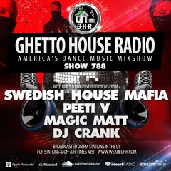 GHR - SHOW 788 - Swedish House Mafia And More