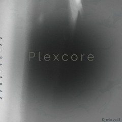 Plexcore - Dj Mix Vol.3