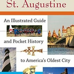 DOWNLOAD/PDF  Walking St. Augustine: An Illustrated Guide and Pocket History to America's