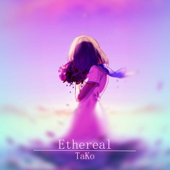 TaKo - Ethereal
