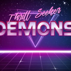 Thrill Seeker - Demons