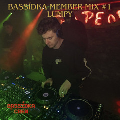 BASSídka member mix #1 Lumpy