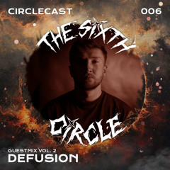 Circlecast Guestmix VOL.2 006 by DEFUSION