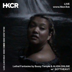 Lethal Fantasies by Bussy Temple & ALIGN.ONLINE w/ SOTTHEAVY - 08/04/2025
