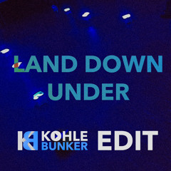 Land Down Under (KOHLEBUNKER Remix)