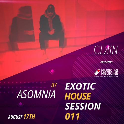 EXOTIC HOUSE SESSION 011 GUEST ASOMNIA