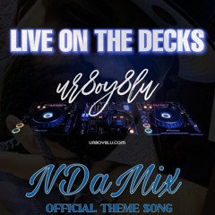 NDaMix w ur8oy8lu (Theme Song)