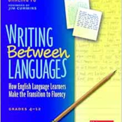 Get PDF 📑 Writing Between Languages: How English Language Learners Make the Transiti