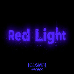 QKReign & RJ Pasin - Red Light (G1SM0 Remix)💟