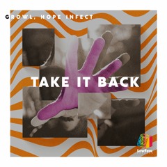 Growl, Hope Infect - Take It Back (Extended Mix)