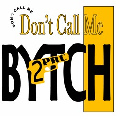2Pac - Don't Call Me Bytch (Nozzy - E Remix)