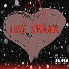 Love Struck (ft. TMC) (prod. Lucky1 & YO TM WE MAJOR)