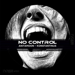 Anitamoon - No control (Anitamoon original mix)