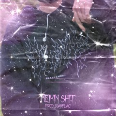 Meikin Shit (Prod. Juanflac)