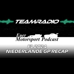 F1 2024 Niederlande GP Recap | TeamRadio Podcast