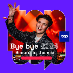 BYE BYE 2024 I SimonT. In The Mix.