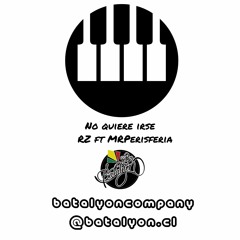 No quiere irse .RZ ft MrPerisferia(BatalyonCompany)1207.mp3