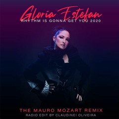 Rhythm Is Gonna Get You 2020 (Mauro Mozart Remix) [Radio Edit By Claudinei Oliveira]