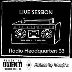 Radio Headquarters 33 Live Session 2 - TeoFu