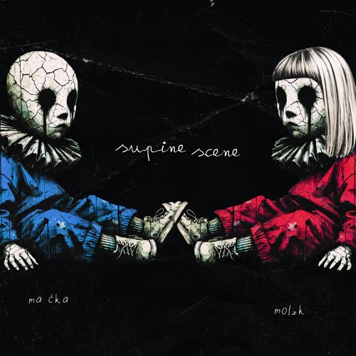 Molzk - Supine Scene [feat Ma Čka]