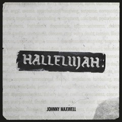 Johnny Maxwell - Hallelujah