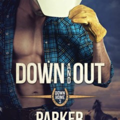(Download??Ebook)?? Down and Out Down Home Book 3