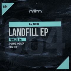 PREMIERE: Kalavera - Landfill [Neim084]